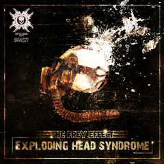 The Frey Effect - Exploding Head Syndrome [10th APRIL]