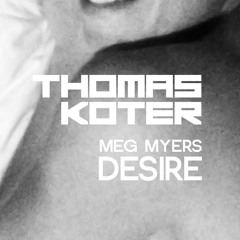 Meg Myers - Desire (Jakub Thomas Koter REMIX)