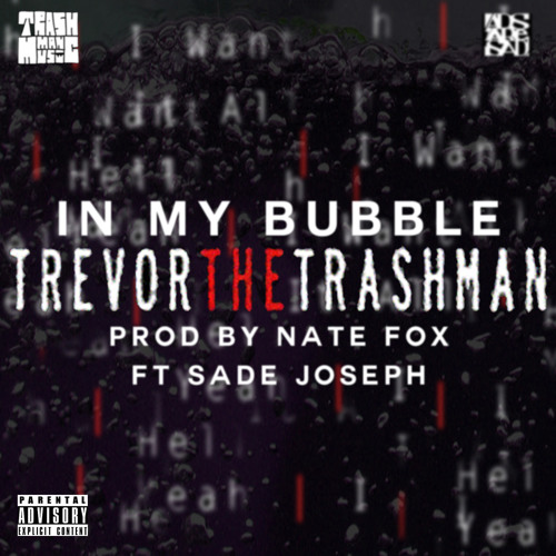 In My Bubble Ft. Sade Joseph (Prod. By Nate Fox)