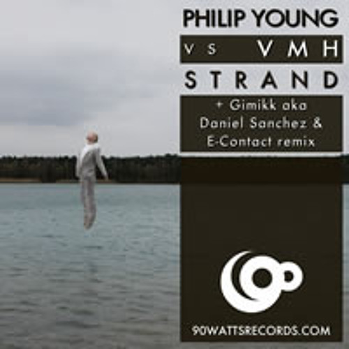 PHILIP YOUNG - STRAND - GIMIKK AKA DANIEL SANCHEZ REMIX