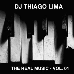 DJ Thiago Lima (Zezao)- The Real Music Vol. 01 (Fev/Mar 2014)