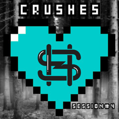 Crushes Sessions #4 by StereoHeroes