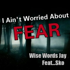 I Ain't Worried…Feat Sko