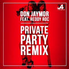 Don Jaymor ft. Reddy Roc - Private Party Remix (prod. By 341 Music Group)
