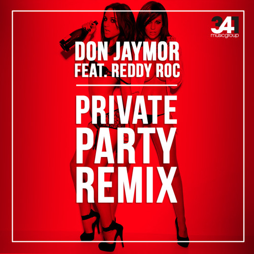 Don Jaymor ft. Reddy Roc - Private Party Remix (prod. By 341 Music Group)