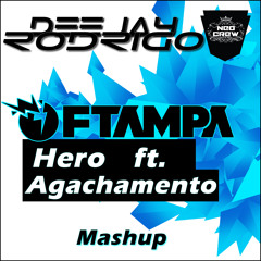 FTampa - Niggas Hero Agachamento (DJ Rodrigo Mashup)