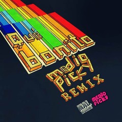 Bomba Estereo- Que Bonito (Mediopicky UNOFFICIAL Remix)