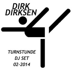 Dirk Dirksen - Turnstunde (DJ-SET) 02-2014