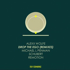 Alexx Wolfe - Drop The Ego (Remotion Remix)