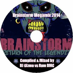 Brainstorm Megamix 2014 - Compiled & Mixed By DJ Gizmo Vs Rum DMC