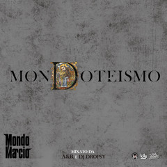 Mai- Mondo Marcio Feat. Lapo Raggiro (MonDoteismo)