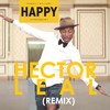 Pharrell Williams - Happy (Hector Leal Remix)
