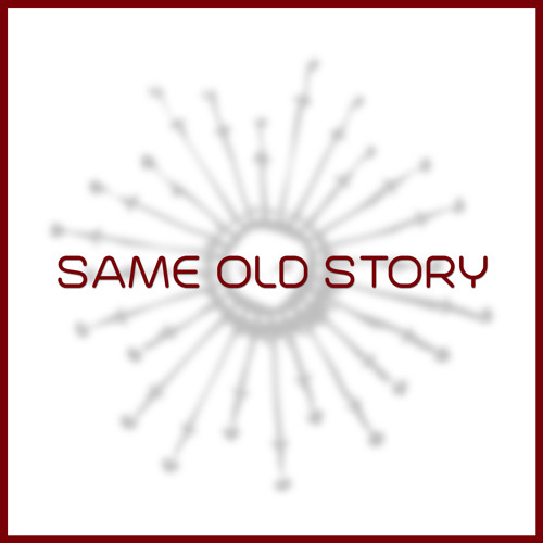 Same Old Story