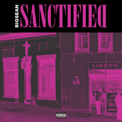 Big Sean - Sanctified (DigitalDripped.com)