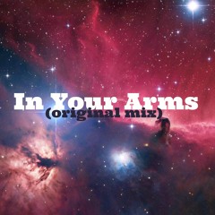 In Your Arms (Original Mix)