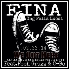 ''We Out Here'' Fina. feat. C-bo & Pooh Grizz