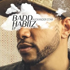 Alexander Star - Designated Driva feat. Voicemail & Shaka Pow  [Badd Habitz EP | Nicko Rebel Music 2014]