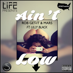 Aint Low (ft. Lilly Black)