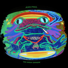 Jean Paul on high grade➴touch the sky , feelin' high , knock 'm over , hello➴