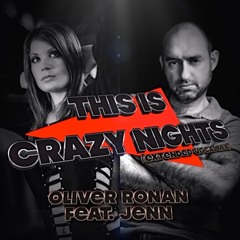 Oliver Ronan Feat. Jenn - This is Crazy Nights (Extended Vocal Mix)
