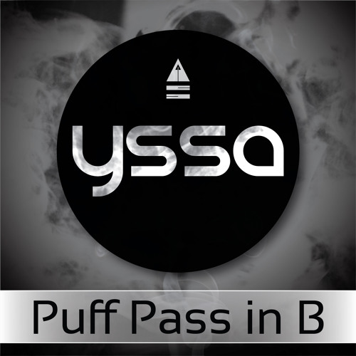 Yssa - Puff Pass in B (Original Mix)