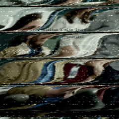 gauntlet ft. mike lewis (prod. by MadBliss)