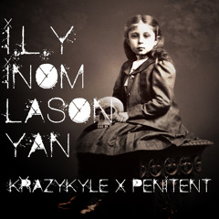 I.L.Y. (Inom Lason Yan) - KrazyKyle X Penitent