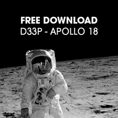 D33P - Apollo 18 (Redub Mix) *Free Download