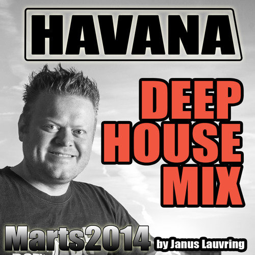 Stream Start up mix - Deep House Janus Lauvring) by HAVANA/DEN KÆKKE GRIS | Listen online for free on SoundCloud