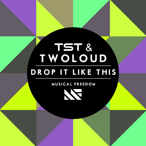 TST vs twoloud - Drop It Like This (Original Mix)