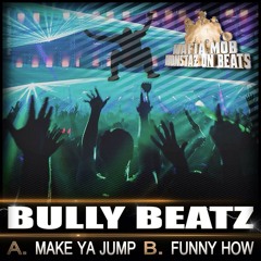 BullY BeatZ - Funny How [preview][mafia mob]