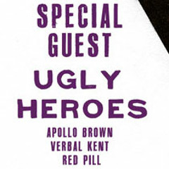 LE FLAH - Ugly Heroes (Apollo Brown, Verbal Kent & Red Pill) - March 1st 2014