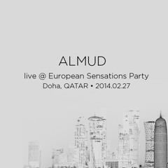 Almud live @ European Sensations Party (Doha, Qatar - 27.02.14) - cut