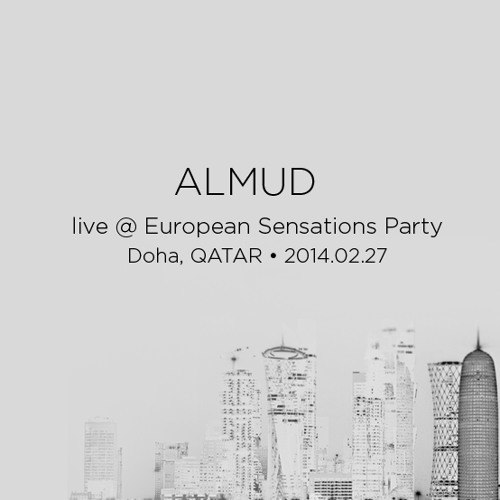 Almud live @ European Sensations Party (Doha, Qatar - 27.02.14) - cut