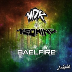 MDK & Neowing - Baelfire
