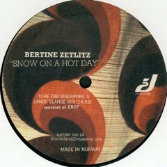 Bertine Zetlitz - Snow On A Hot Day (Erot Mix)