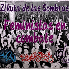 Zikuta De La Sombra - Feministas En Combate (Prod. PYR - BH2C)