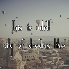 "This is what city of dreams like" (Mashup Armin van Buuren & Alesso)