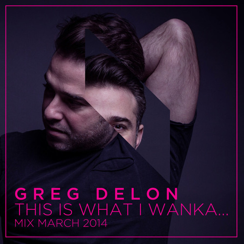 This Is What I Wanka... (Mix march 2014)