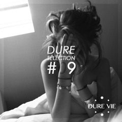 Dure Sélection #9