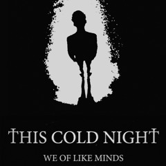 This Cold Night - it's not ok
