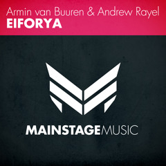 Armin van Buuren & Andrew Rayel - Eiforya [OUT NOW]