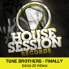 TUNE BROTHERS - Finally * Deko-ze remix (SC Edit)