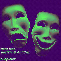 Dilettant Feat. k1v poziTiv & AntiCriz - Schauspieler