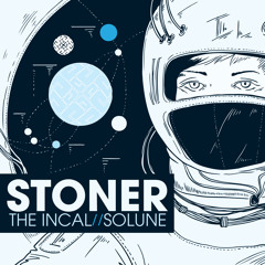 Stoner - The Incal