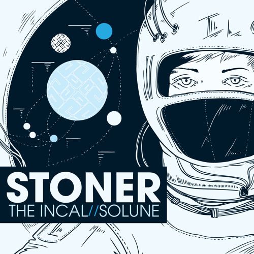 Stoner - The Incal