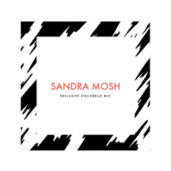 Discobelle Mix 031: Sandra Mosh (Goes Ghetto For Discobelle)
