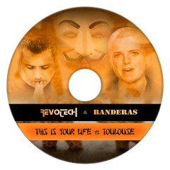 REVOTECH & BANDERAS - THIS IS YOUR LIFE vs TOULOUSE (Nicky Romero)