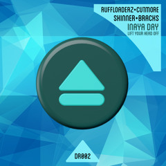 DR002-RUFFLOADERZ&CUTMORE Feat. Inaya Day - (Skinner+Bracks Remix)
