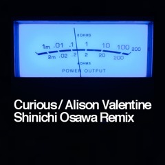 Alison Valentine - Curious (Shinichi Osawa Remix)
